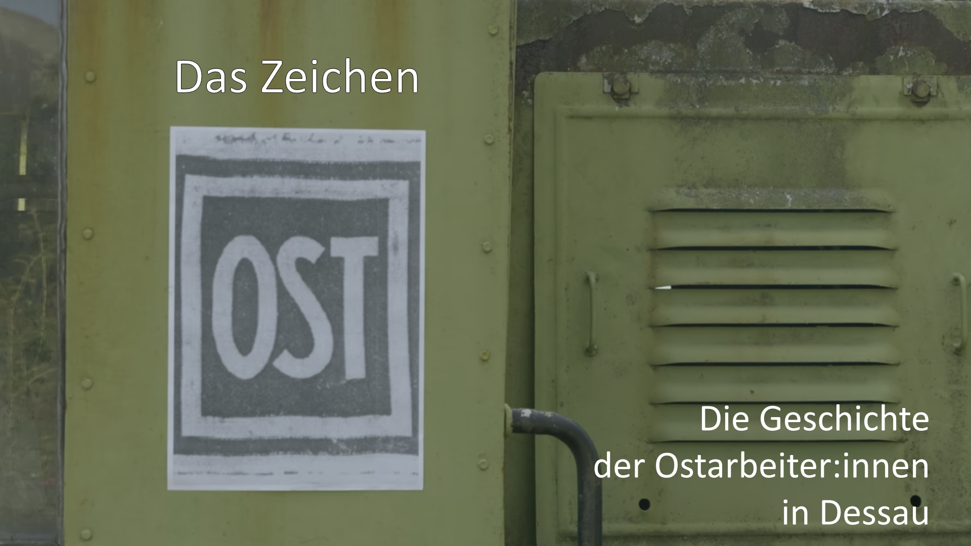 Screenshot von: Das Zeichen OST - Die vergessene Geschichte der Ostarbeiter:innen in Dessau 